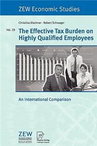 Effective Tax Burden on Highly Qualified Employees