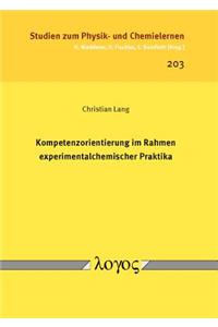 Kompetenzorientierung Im Rahmen Experimentalchemischer Praktika