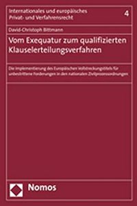 Vom Exequatur Zum Qualifizierten Klauselerteilungsverfahren