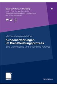 Kundenerfahrungen Im Dienstleistungsprozess: Eine Theoretische Und Empirische Analyse