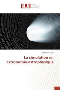 La Simulation En Astronomie-Astrophysique