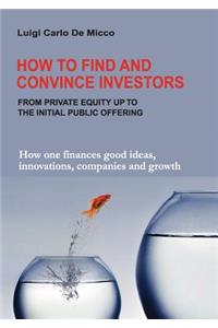 How to Find and Convince Investors