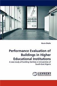 Performance Evaluation of Buildings in Higher Educational Institutions