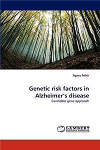 Genetic Risk Factors in Alzheimer's Disease
