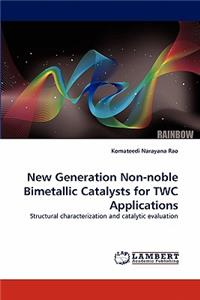 New Generation Non-Noble Bimetallic Catalysts for Twc Applications