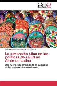 dimensión ética en las políticas de salud en América Latina