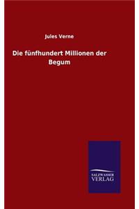 fünfhundert Millionen der Begum