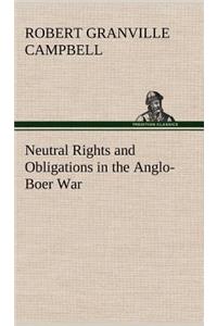 Neutral Rights and Obligations in the Anglo-Boer War