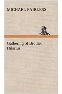 Gathering of Brother Hilarius