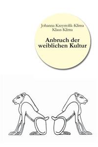 Anbruch der weiblichen Kultur