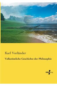 Volkstümliche Geschichte der Philosophie