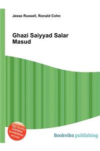 Ghazi Saiyyad Salar Masud