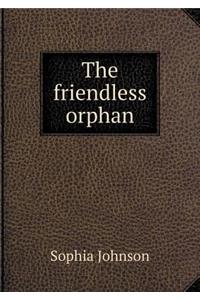 The Friendless Orphan