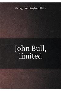 John Bull, Limited