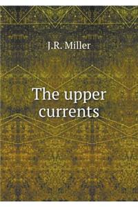 The Upper Currents