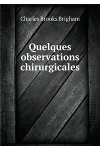 Quelques Observations Chirurgicales