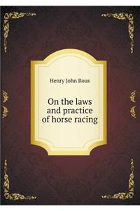 On the Laws and Practice of Horse Racing