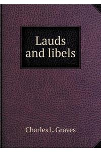 Lauds and Libels