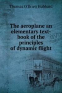 THE AEROPLANE AN ELEMENTARY TEXT-BOOK O
