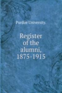 Register of the alumni, 1875-1915