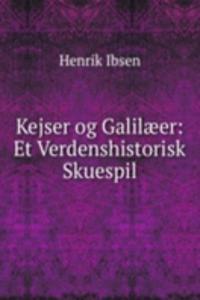 Kejser og Galilaeer: Et Verdenshistorisk Skuespil
