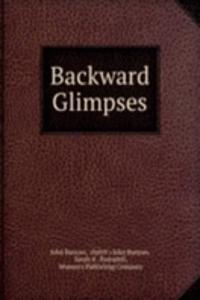 Backward Glimpses