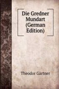 Die Gredner Mundart (German Edition)