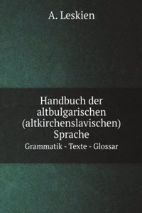 Handbuch der altbulgarischen (altkirchenslavischen) Sprache