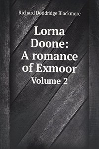 Lorna Doone: A romance of Exmoor