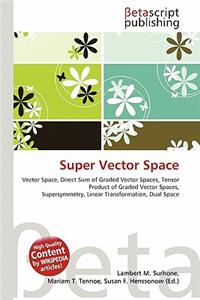 Super Vector Space