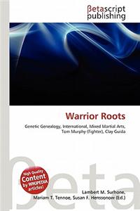 Warrior Roots