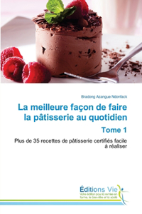 meilleure façon de faire la pâtisserie au quotidien Tome 1