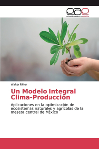 Modelo Integral Clima-Producción