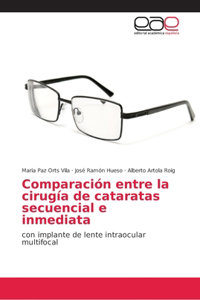 Comparación entre la cirugía de cataratas secuencial e inmediata