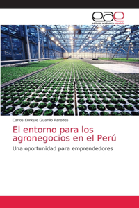 entorno para los agronegocios en el Perú