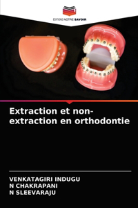 Extraction et non-extraction en orthodontie