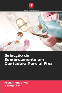 Selecção de Sombreamento em Dentadura Parcial Fixa
