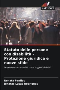 Statuto delle persone con disabilità - Protezione giuridica e nuove sfide