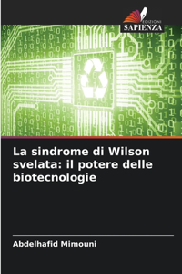 La sindrome di Wilson svelata