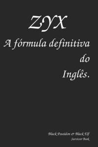ZYX A Fórmula Definitiva do Inglês.