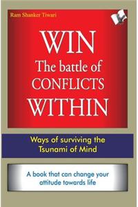 Win the Battle of Conflicts Within
