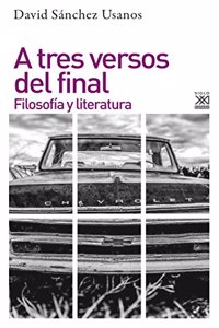 A tres versos del final: Filosofia y literatura