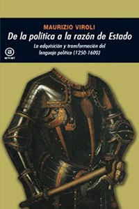 De la politica a la razon de estado / From Politics To Reason of State