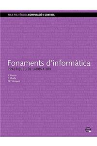 Fonaments D'Informtica. Prctiques de Laboratori