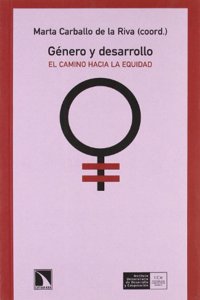 Genero y desarrollo: El camino hacia la equidad (Mayor) (Spanish Edition)
