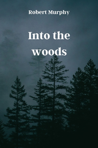 Into the woods