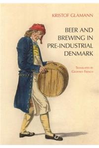 Beer and Brewing in Pre-Industrial Denmark