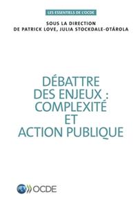 Les essentiels de l'OCDE Débattre des enjeux