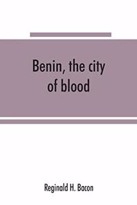 Benin, the city of blood