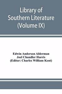 Library of southern literature (Volume IX)